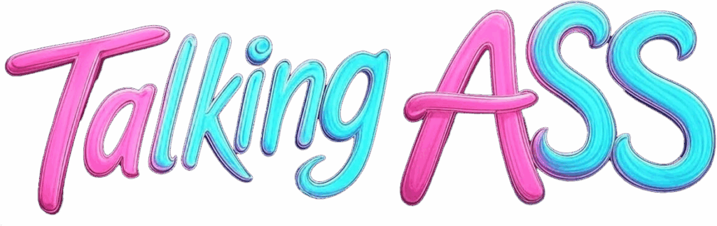 Talking Ass Podcast